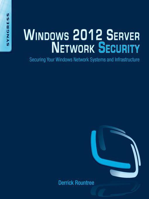 Title details for Windows 2012 Server Network Security by Derrick Rountree - Available